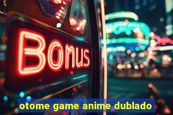 otome game anime dublado